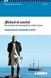 E-book, ¡Echad el ancla! : 50 miradas cinematográficas sobre el mar, Serrano Cueto, José Manuel, Editorial UOC