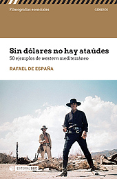 E-book, Sin dólares no hay a ataúdes : 50 ejemplos de western mediterráneo, España, Rafael de., Editorial UOC