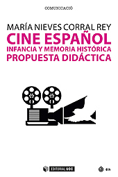 E-book, Cine español : infancia y memoria histórica : propuesta didáctica, Corral Rey, María Nieves, Editorial UOC