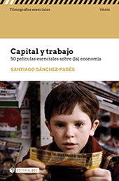 E-book, Capital y trabajo : 50 películas esenciales sobre la economía, Sánchez-Pagés, Santiago, Editorial UOC