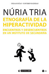 E-book, Etnografía de la hiperactividad : encuentros y desencuentros en un instituto de secundaria, Tria, Núria, Editorial UOC