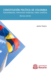 E-book, Constitución política de Colombia. : Concordancias, referencias, índice analítico, Editorial Universidad del Rosario