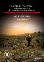 E-book, La tierra prometida : Balance de la política de restitución de tierras en Colombia, Editorial Universidad del Rosario