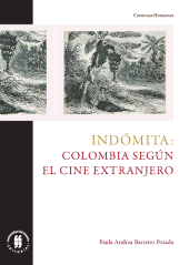 eBook, Indómita: Colombia según el cine extranjero, Editorial Universidad del Rosario