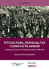 eBook, Viticultura, desigualtat i conflicte agrari : la lluita per la terra a la Catalunya vitícola, 1900-1936, Soler-Becerro, Raimon, Publicacions URV