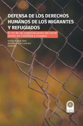 eBook, Defensa de los derechos humanos de los migrantes y refugiados : El rol de las organizaciones del tercer sector en Colombia y Ecuador, Ediciones USTA - Universidad Santo Tomás