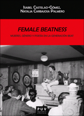 eBook, Female Beatness: Mujeres, género y poesía en la generación Beat, Universitat de València