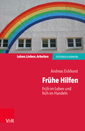m, Frühe Hilfen : Früh im Leben und früh im Handeln, Vandenhoeck & Ruprecht