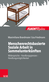 E-book, Menschenrechtsbasierte Soziale Arbeit in Sammelunterkünften : Widersprüche - Handlungsgrenzen - Handlungsmöglichkeiten, Vandenhoeck & Ruprecht