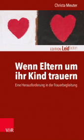 E-book, Wenn Eltern um ihr Kind trauern : Eine Herausforderung in der Trauerbegleitung, Vandenhoeck & Ruprecht