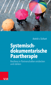 eBook, Systemisch-dokumentarische Paartherapie : Resilienz in Partnerschaften entdecken und stärken, Vandenhoeck & Ruprecht