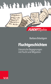 E-book, Fluchtgeschichten : Literarische Begegnungen mit Flucht und Migration, Vandenhoeck & Ruprecht