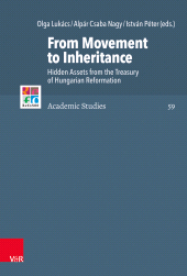E-book, From Movement to Inheritance : Hidden Assets from the Treasury of Hungarian Reformation, Vandenhoeck & Ruprecht