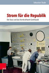 eBook, Strom für die Republik : Die Stasi und das Kernkraftwerk Greifswald, Vandenhoeck & Ruprecht