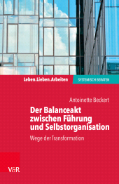 E-book, Der Balanceakt zwischen Führung und Selbstorganisation : Wege der Transformation, Vandenhoeck & Ruprecht