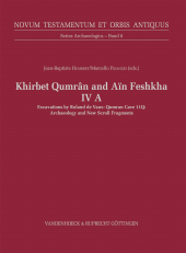 eBook, Khirbet Qumrân and Aïn Feshkha IV A : Qumran Cave 11Q: Archaeology and New Scroll Fragments, Vandenhoeck & Ruprecht