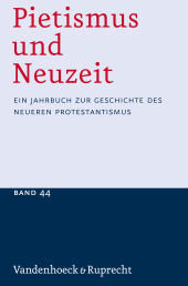 eBook, Pietismus und Neuzeit Band 44 -2018 : Ein Jahrbuch zur Geschichte des neueren Protestantismus, Vandenhoeck & Ruprecht