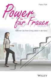 eBook, Power für Frauen : Nehmen Sie Ihren Erfolg selbst in die Hand, Wiley-VCH