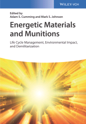 E-book, Energetic Materials and Munitions : Life Cycle Management, Environmental Impact, and Demilitarization, Wiley-VCH
