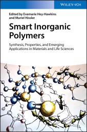 E-book, Smart Inorganic Polymers : Synthesis, Properties, and Emerging Applications in Materials and Life Sciences, Wiley-VCH