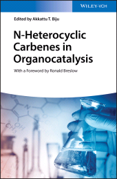 eBook, N-Heterocyclic Carbenes in Organocatalysis, Wiley-VCH