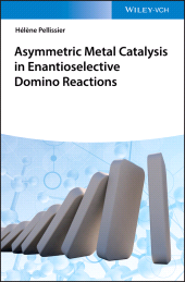 E-book, Asymmetric Metal Catalysis in Enantioselective Domino Reactions, Wiley-VCH
