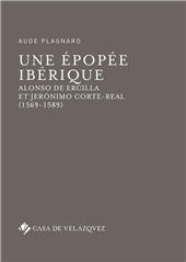 eBook, Une épopée ibérique : Alonso de Ercilla et Jerónimo Corte-Real (1569-1589), Casa de Velázquez