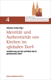 eBook, Identität und Authentizität von Kirchen im "globalen Dorf" : Annäherung von Ost und West durch gemeinsame Ziele?, Verlag Friedrich Pustet