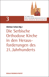 E-book, Die Serbische Orthodoxe Kirche in den Herausforderungen des 21. Jahrhunderts : Schriften des Ostkircheninstituts der Diözese Regensburg, Band 3, Verlag Friedrich Pustet