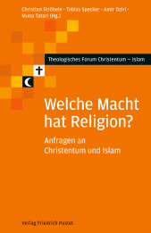 E-book, Welche Macht hat Religion? : Anfragen an Christentum und Islam, Verlag Friedrich Pustet