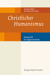 eBook, Christlicher Humanismus : Festschrift für Sigmund Bonk, Verlag Friedrich Pustet