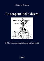 eBook, La scoperta della destra : il Movimento sociale italiano e gli Stati Uniti, Sorgonà, Gregorio, Viella