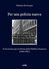 E-book, Per una polizia nuova : il movimento per la riforma della Pubblica Sicurezza (1969-1981), Viella