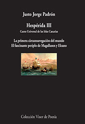 E-book, Hespérida III : canto universal de las Islas Canarias : la primera circumnavigación del mundo : el fascinante periplo de Magallanes y Elcano, Padrón, Justo Jorge, Visor Libros