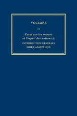eBook, Œuvres complètes de Voltaire (Complete Works of Voltaire) 21 : Essai sur les moeurs et l'esprit des nations (I): Introduction generale, Voltaire Foundation