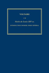 eBook, Œuvres complètes de Voltaire (Complete Works of Voltaire) 11B : Siècle de Louis XIV (IB): Introduction: dossier, index général, Voltaire Foundation