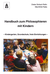 E-book, Handbuch zum Philosophieren mit Kindern : Kindergarten, Grundschule, freie Einrichtungen, wbv Publication