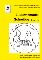 E-book, Zukunftsmodell Schreibberatung : Eine Anleitung zur Begleitung von Schreibenden im Studium, wbv Publication