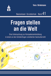 E-book, Fragen stellen an die Welt : Eine Untersuchung zur Kompetenzentwicklung in eine m an den Schülerfragen orientierten Sachunterricht, wbv Publication