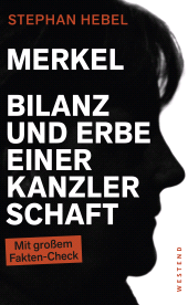 E-book, Merkel : Bilanz und Erbe einer Kanzlerschaft, Westend Verlag