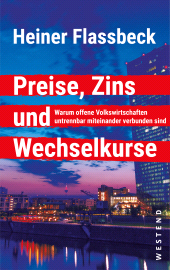 E-book, Preise, Zins und Wechselkurse : Warum offene Volkswirtschaften untrennbar miteinander verbunden sind, Westend Verlag