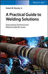 E-book, A Practical Guide to Welding Solutions : Overcoming Technical and Material-Specific Issues, Wiley