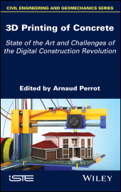 E-book, 3D Printing of Concrete : State of the Art and Challenges of the Digital Construction Revolution, Wiley