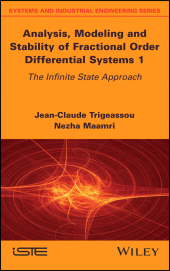 E-book, Analysis, Modeling and Stability of Fractional Order Differential Systems 1 : The Infinite State Approach, Wiley