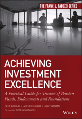 E-book, Achieving Investment Excellence : A Practical Guide for Trustees of Pension Funds, Endowments and Foundations, Wiley