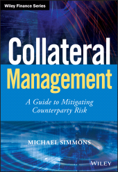 E-book, Collateral Management : A Guide to Mitigating Counterparty Risk, Wiley