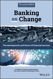 E-book, Banking on Change : The Development and Future of Financial Services, Wiley