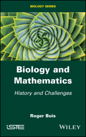 E-book, Biology and Mathematics : History and Challenges, Wiley