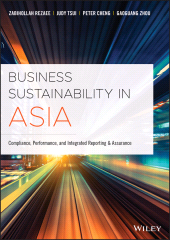 E-book, Business Sustainability in Asia : Compliance, Performance, and Integrated Reporting and Assurance, Wiley