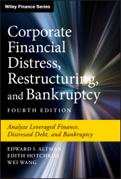 m, Corporate Financial Distress, Restructuring, and Bankruptcy : Analyze Leveraged Finance, Distressed Debt, and Bankruptcy, Wiley